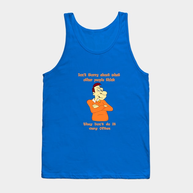 Don't  Worry Tank Top by KJKlassiks